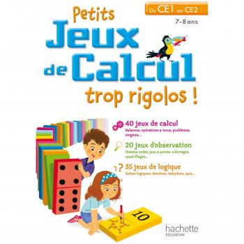 Petits jeux de calcul trop rigolos : Du CE1 au CE2