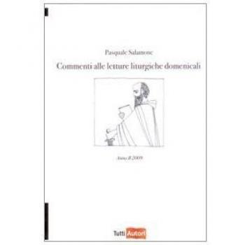 Commenti alle letture liturgiche domenicali. Anno B 2009