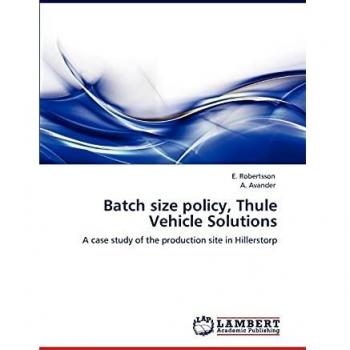 Batch size policy, Thule Vehicle Solutions: A case study of the production site in Hillerstorp