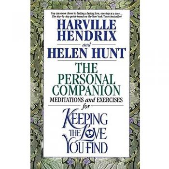 The Personal Companion : Meditations and Exercises for Keeping the Love you Find