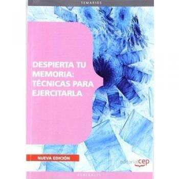 DESPIERTA TU MEMORIA: TÉCNICAS PARA EJERCITARLA