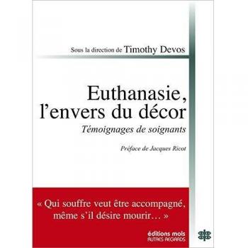Euthanasie, l'envers du décor : Réflexions et expériences de soignants