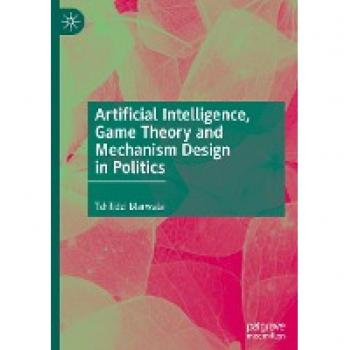Artificial Intelligence Game Theory and Mechanism Design in Politics