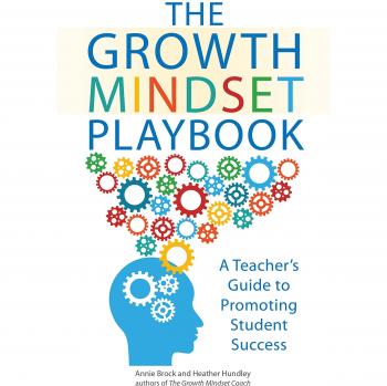 The Growth Mindset Playbook : A Teacher's Guide to Promoting Student Success