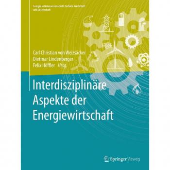 Interdisziplinäre Aspekte der Energiewirtschaft