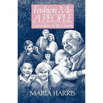 Westminster/John Knox Press Fashion Me a People: Curriculum in the Church (Paperback)