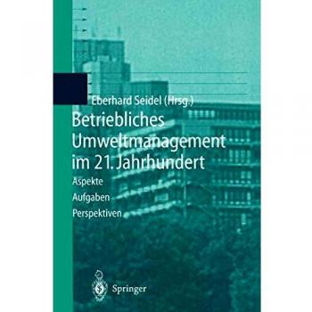 Betriebliches Umweltmanagement im 21. Jahrhundert