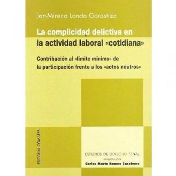 LA COMPLICIDAD DELICTIVA EN LA ACTIVIDAD LABORAL «COTIDIANA»