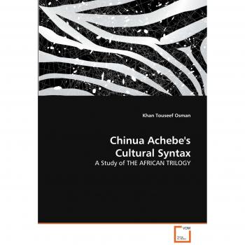 Chinua Achebe's Cultural Syntax