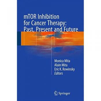 mTOR Inhibition for Cancer Therapy: Past, Present and Future