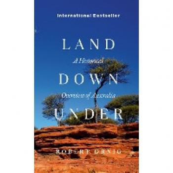 The Land Down Under: A Historical Overview of Australia.