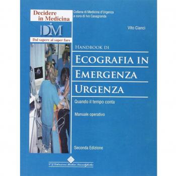 Handbook di ecografia in emergenza-urgenza. Quando il tempo conta. Manuale operativo
