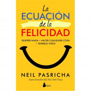 LA ECUACION DE LA FELICIDAD