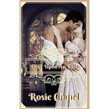 Chapel, Rosie: Once Upon an Earl