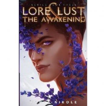 Lore and Lust Book Three by Karla Nikole