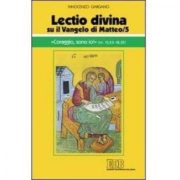 Â«Lectio divinaÂ» su il Vangelo di Matteo. Â«Coraggio, sono io!Â»