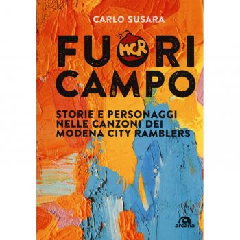 Fuori campo: Storie e personaggi nelle canzoni dei Modena City Ramblers