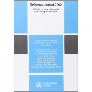 Reforma laboral 2012. Últimas reformas laborales y de la Seguridad Social