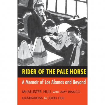 Rider of a Pale Horse: A Memoir of Los Alamos and Beyond