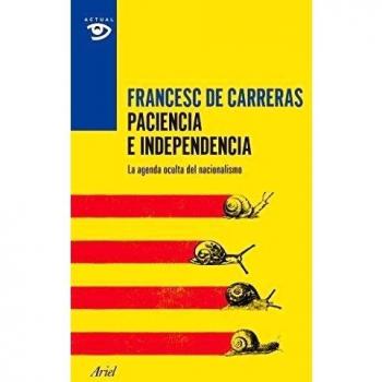 Paciencia e independencia: La agenda oculta del nacionalismo (Tapa blanda).