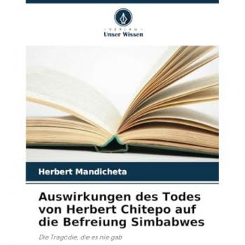 Auswirkungen des Todes von Herbert Chitepo auf die Befreiung Simbabwes