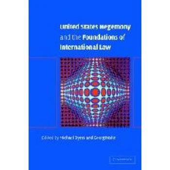 United states hegemony and the foundations of international law