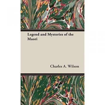 Legend and Mysteries of the Maori