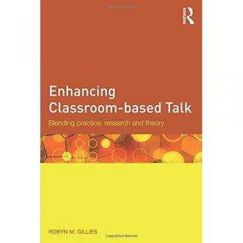 Enhancing Classroom-based Talk: Blending practice, research and theory