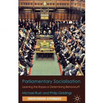 Parliamentary Socialisation Learning the Ropes or Determining Behaviour?