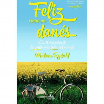 Feliz como un danés: Los 10 secretos de la gente más feliz del mundo (Tapa blanda con solapas).