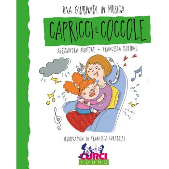 Capricci e coccole. Una giornata in musica. Ediz. a colori. Con CD-Audio