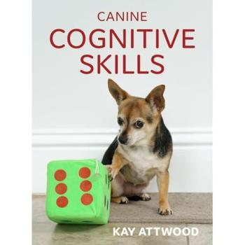 Kay Attwood Canine Cognitive Skills