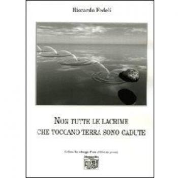 Non tutte le lacrime che toccano terra sono cadute