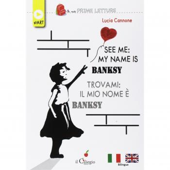 See me: my name is Banksy-Trovami: il mio nome è Banksy