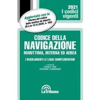 Codice della navigazione marittima, interna ed aerea. I regolamen...