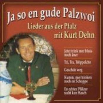 Ja So en Gude Palzwoi-Lieder aus der Pfalz