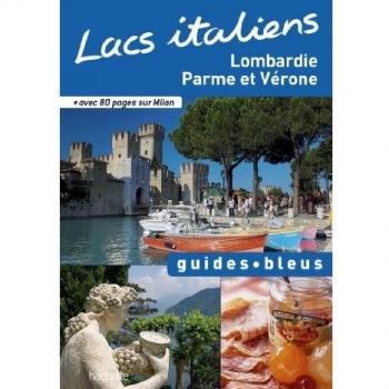 Lacs italiens : Milan et la Lombardie, Parme et Vérone