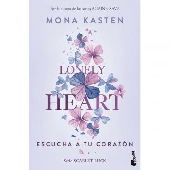 Lonely Heart. Escucha a tu corazón (Scarlet Luck 1) (Bestseller, Band 1)