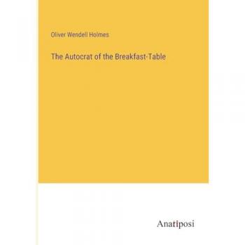 The Autocrat of the Breakfast-Table