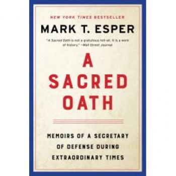 A Sacred Oath by Mark T. Esper