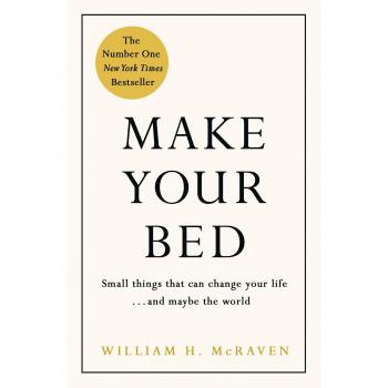 Make Your Bed von Admiral William H. McRaven
