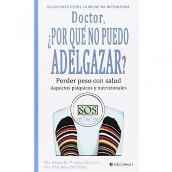 Doctor, ¿por qué no puedo adelgazar? (Tapa blanda).