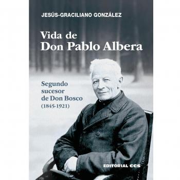 Vida de Don Pablo Albera : Segundo sucesor de Don Bosco (1845-1921) (Tapa blanda).