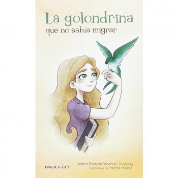 La golondrina que no sabía migrar (Tapa blanda).