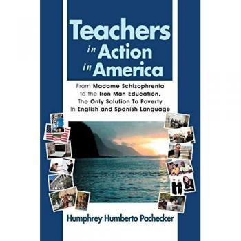 Pachecker, Humphrey Humberto: Teachers in Action in America
