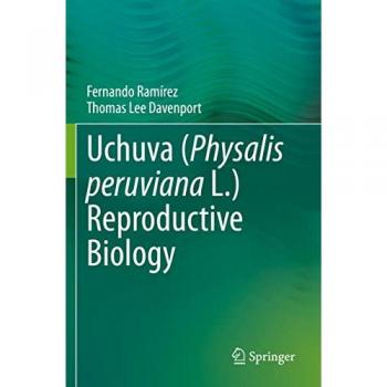 Uchuva (Physalis peruviana L.) Reproductive Biology