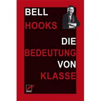 Bell Hooks: Die Bedeutung von Klasse