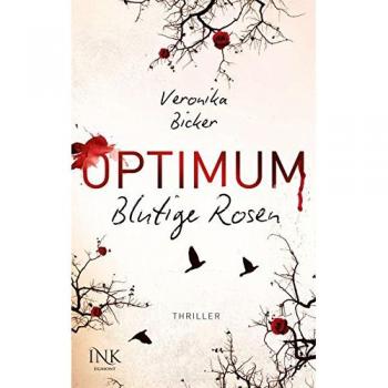 Veronika Bicker Optimum, Band 01: Blutige Rosen