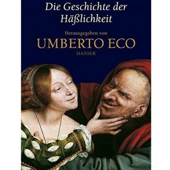 Umberto Eco Die Geschichte Der Häßlichkeit