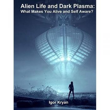 Alien Life and Dark Plasma